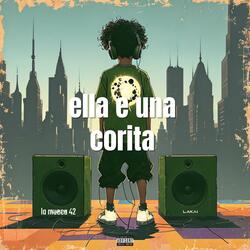 ELLA E UNA CORITA