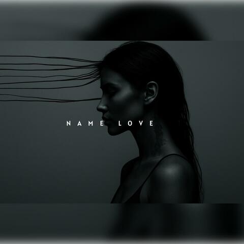 Name Love (feat. Sou11ess & Ertu Kurt)