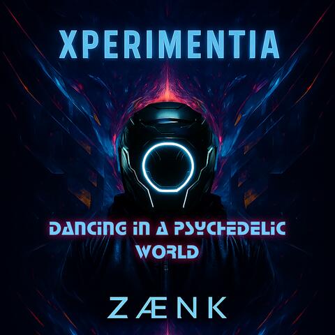 Dancing in a psychedelic world (feat. Xperimentia)