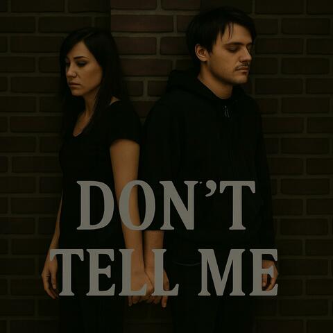 Don't Tell Me