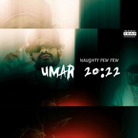 UMAR 20 22 (NAUGHTY PEW PEW)