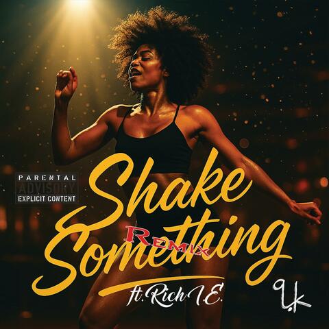 Shake Something (feat. Rich I.E.) [Remix]