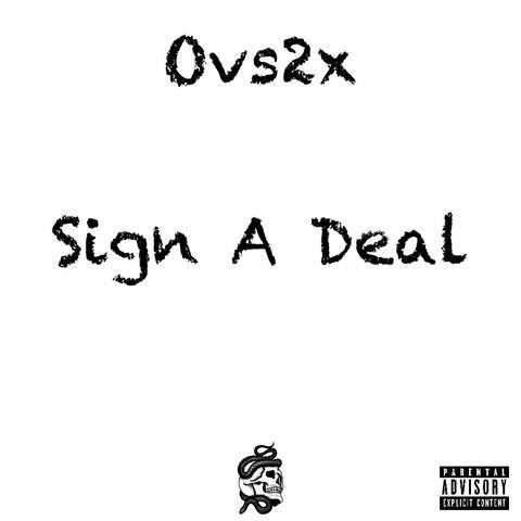Sign A Deal