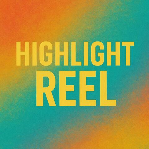Highlight Reel
