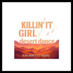 Desert Dance X Killin'it Girl (Remix)