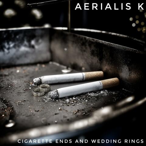 Cigarette Ends and Wedding Rings