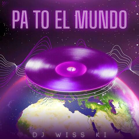 Pa To El Mundo