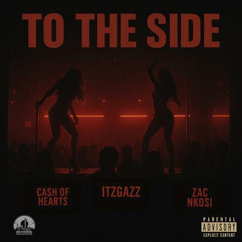 CTRL: To The Side (feat. Zac Nkosi & CASH Of Hearts)