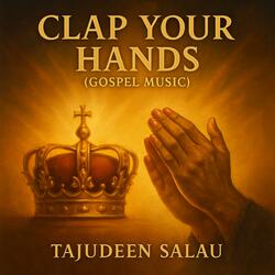 CLAP YOUR HANDS