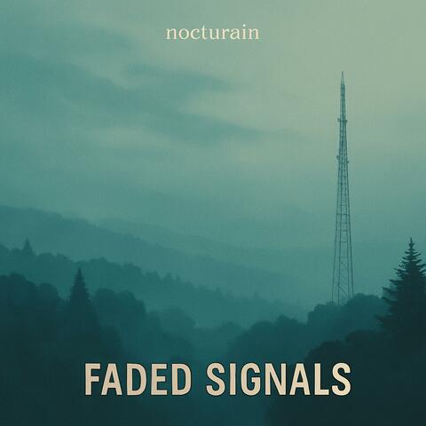 Faded Signals