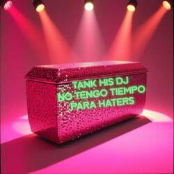 NO TENGO TIEMPO PARA HATERS