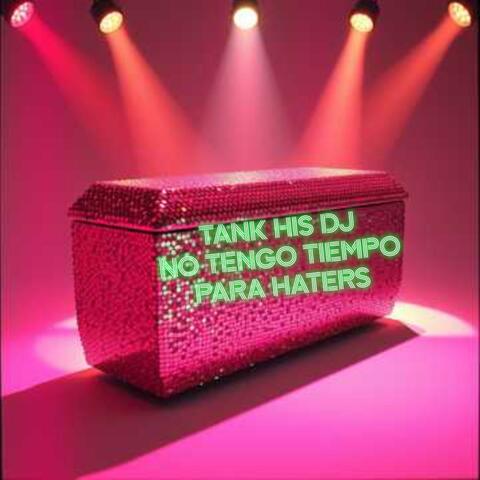 NO TENGO TIEMPO PARA HATERS