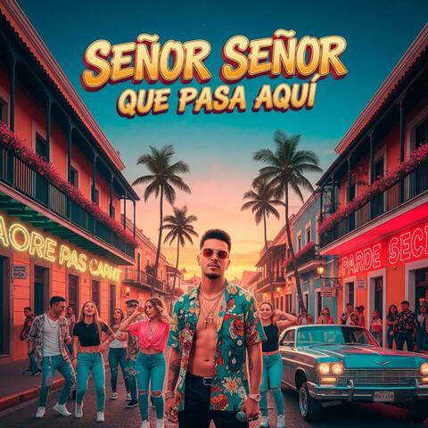 Señor señor que pasa aquí