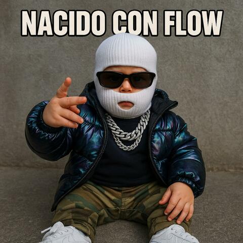 Nacido con flow