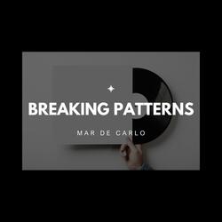 Breaking Patterns