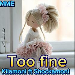 Too fine (feat. Shockamoni)