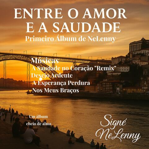 Entre o Amor e a Saudade