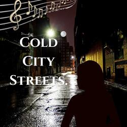 Cold City Streets