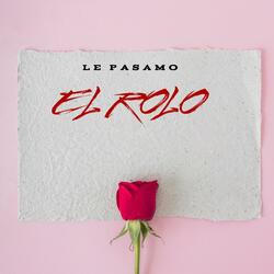 Le Pasamos El Rolo