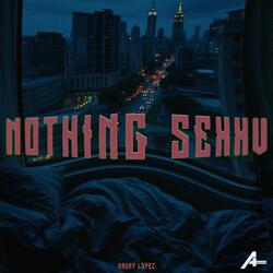 NOTHING SEXXV