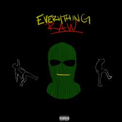 EVERYTHING RAW