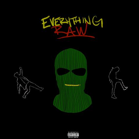 EVERYTHING RAW