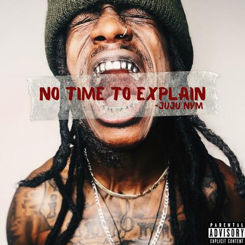 No Time To Explain