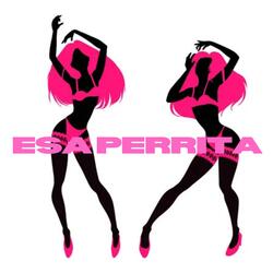 Esa Perrita