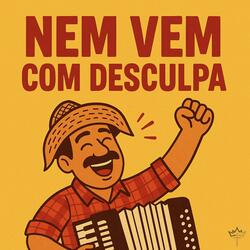Nem Vem com Desculpa
