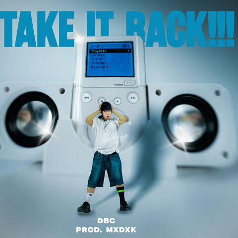 Take It Back!!!