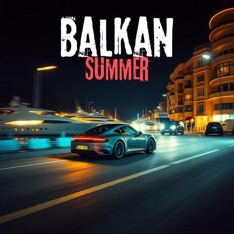 Balkan Summer