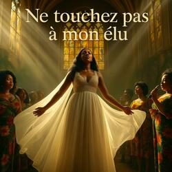 My Anointed (Ne Touchez Pas)