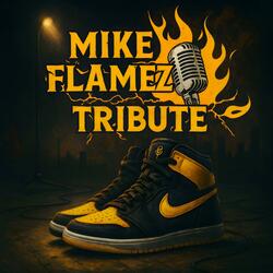 Mike Flamez Tribute