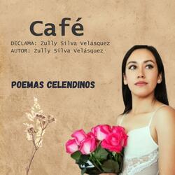 Café - Zully Silva Velásquez (Poemas celendinos)