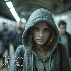 Under My Skin (feat. Roisin)