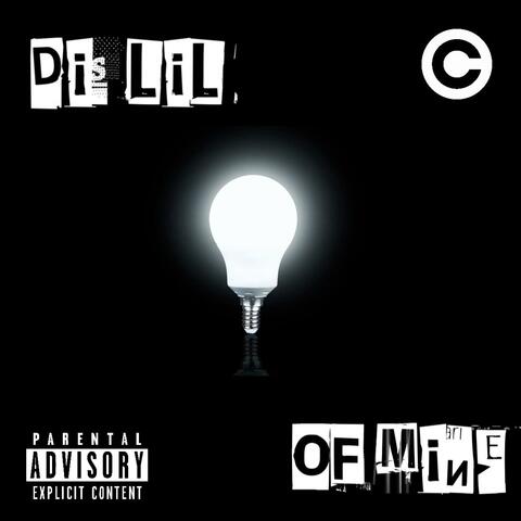 DIS LIL LITE OF MINE