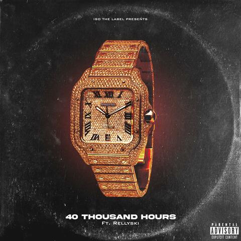 40 Thousand Hours (feat. Rellyski)