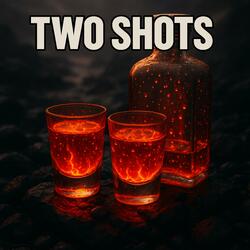 Two Shots