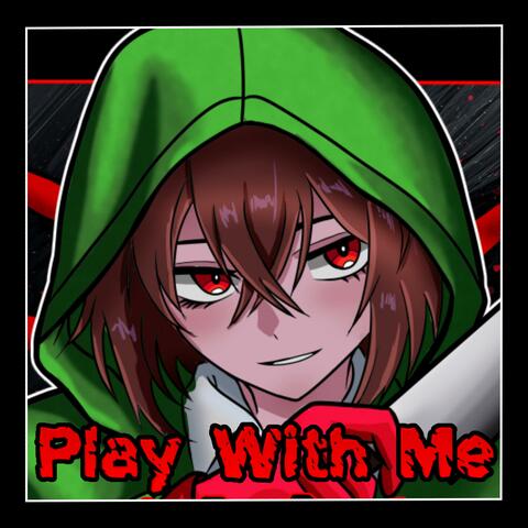 (StoryShift AU Original Song) Play With Me