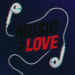 MUSIC>LOVE