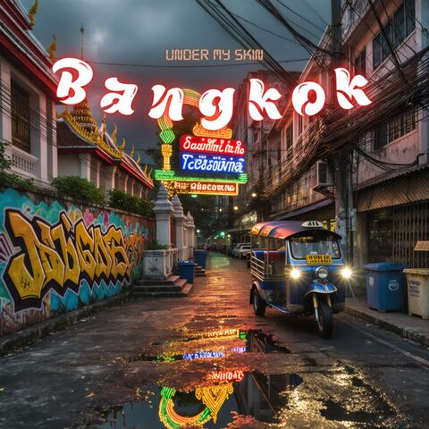 Bangkok Under My Skin