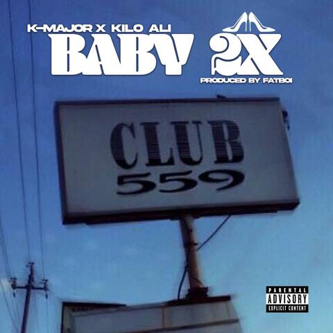 Baby 2x (feat. Kilo Ali) [ATL Version]