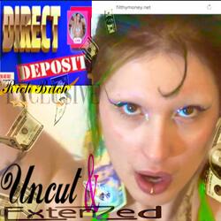 Direct Deposit (Uncut & Extended)