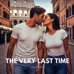 The Very Last Time