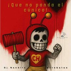 Que no panda el cúnico (feat. Arrebatao)