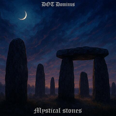 Mystical stones