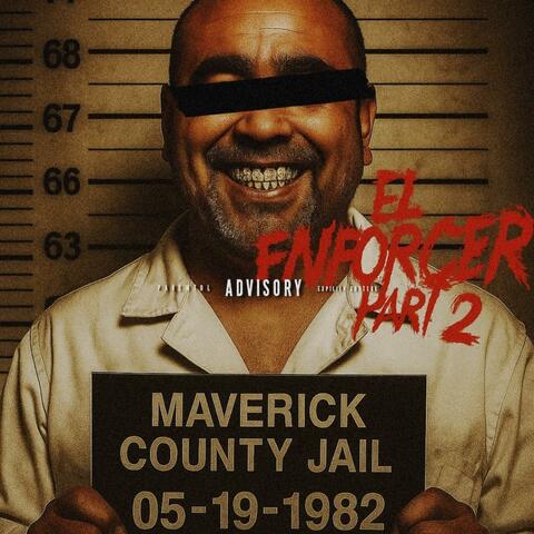 El Enforcer, Pt. 2
