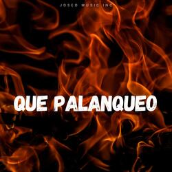 Que Palanqueo (feat. El Topo Mc)