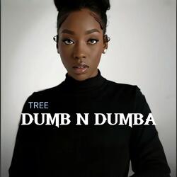 Dumb N Dumba