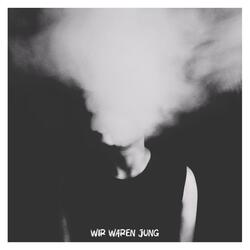 wir waren jung